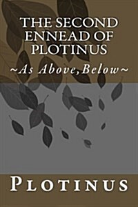 The Second Ennead of Plotinus: As Above, Below (Paperback)