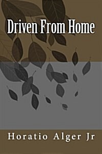 Driven from Home (Paperback)