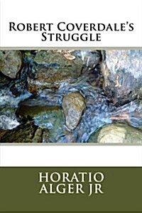 Robert Coverdales Struggle (Paperback)