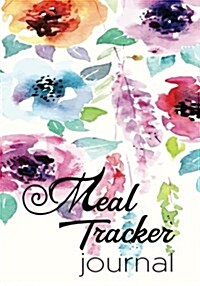 Meal Tracker Journal: Diet & Fitness Tracker (Paperback)