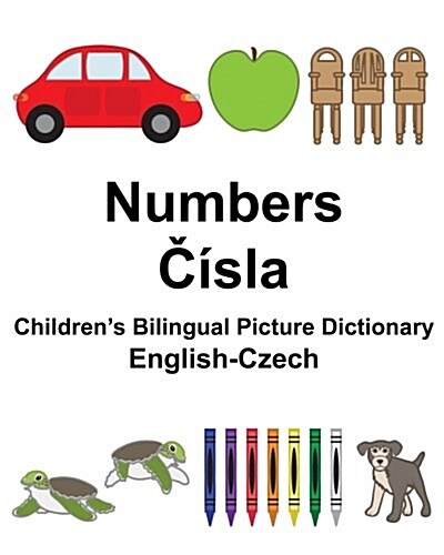 English-Czech Numbers Childrens Bilingual Picture Dictionary (Paperback)