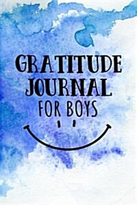 Gratitude Journal for Boys: Daily Gratitude Journal with Prompts - 108 Days of Eating Sleeping Gratitude (Paperback)