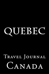 Quebec: Travel Journal (Paperback)