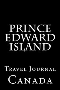 Prince Edward Island: Travel Journal (Paperback)