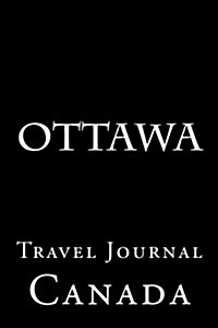 Ottawa: Travel Journal (Paperback)