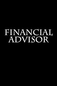 Financial Advisor: Journal / Notebook (Paperback)