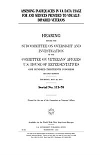 Assessing Inadequacies in Va Data Usage for and Services Provided to Visually-Impaired Veterans (Paperback)