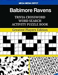 Baltimore Ravens Trivia Crossword Word Search Activity Puzzle Book: Greatest Players Edition (Paperback)