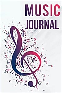 Music Journal: Lyric Diary and Manuscript Paper for Songwriters and Musicians. Manuscript Paper for Notes, Lyrics and Music. for Insp (Paperback)