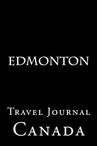 Edmonton: Travel Journal (Paperback)