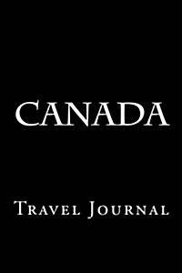 Canada: Travel Journal (Paperback)