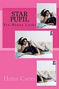 Star Pupil: You Wanna Look? (Paperback)