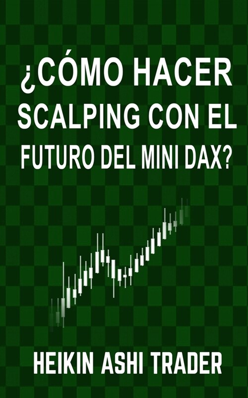 풠?o Hacer Scalping con el Futuro del Mini-DAX? (Paperback)