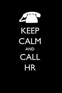 Keep Calm and Call HR: Blank Lined Journal (Paperback)