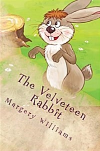 The Velveteen Rabbit: How Toys Become Real (Paperback)