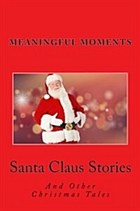 Santa Claus Stories: And Other Christmas Tales (Paperback)