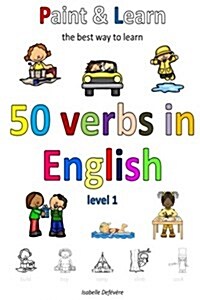 Paint & Learn: 50 Verbs in English (Level 1) (Paperback)