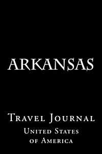 Arkansas: Travel Journal (Paperback)