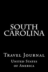 South Carolina: Travel Journal (Paperback)