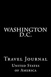 Washington D.C.: Travel Journal (Paperback)