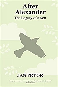 After Alexander: The Legacy of a Son (Paperback)