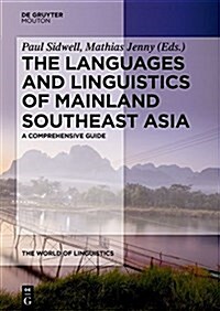 The Languages and Linguistics of Mainland Southeast Asia: A Comprehensive Guide (Hardcover)