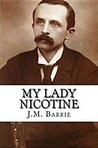 My Lady Nicotine: Illustrated (Paperback)