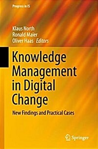Knowledge Management in Digital Change: New Findings and Practical Cases (Hardcover, 2018)
