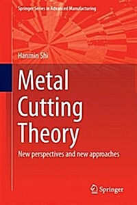 Metal Cutting Theory: New Perspectives and New Approaches (Hardcover, 2018)