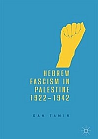 Hebrew Fascism in Palestine, 1922-1942 (Hardcover, 2018)