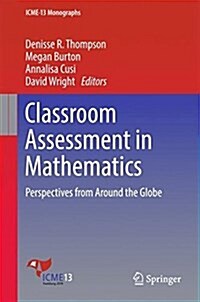 Classroom Assessment in Mathematics: Perspectives from Around the Globe (Hardcover, 2018)