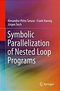 Symbolic Parallelization of Nested Loop Programs (Hardcover, 2018)