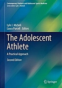 The Adolescent Athlete: A Practical Approach (Hardcover, 2, 2018)