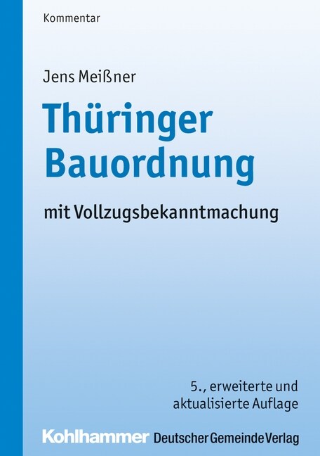 Thuringer Bauordnung: Mit Vollzugsbekanntmachung (Paperback, 5, 5., Erweiterte)