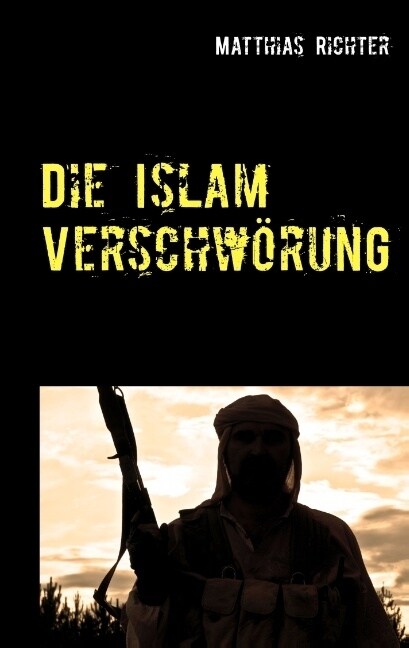 Die Islam Verschw?ung (Paperback)