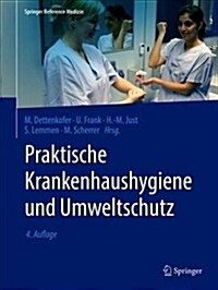 Praktische Krankenhaushygiene Und Umweltschutz (Hardcover, 4, 4. Aufl. 2018)