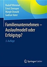 Familienunternehmen - Auslaufmodell Oder Erfolgstyp? (Hardcover, 3, 3., Uberarb. Au)
