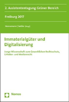 Immaterialguter Und Digitalisierung: Junge Wissenschaft Zum Gewerblichen Rechtsschutz, Urheber- Und Medienrecht (Paperback)