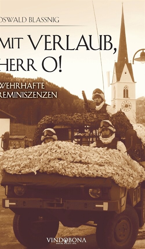 Mit Verlaub, Herr O!: Wehrhafte Reminiszenzen (Hardcover)