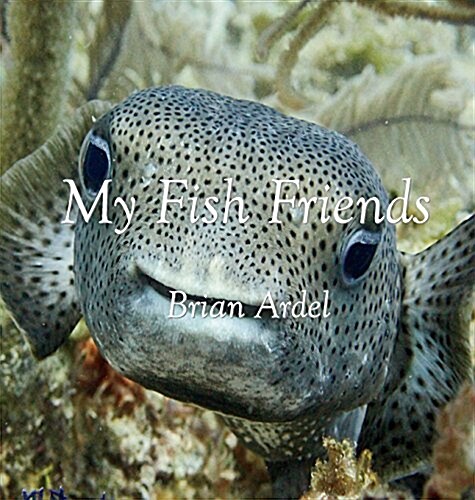 My Fish Friends (Hardcover)