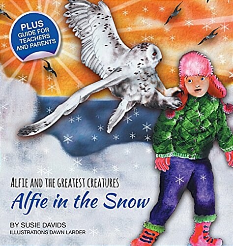 Alfie and the Greatest Creatures : Alfie in the Snow (Hardcover)