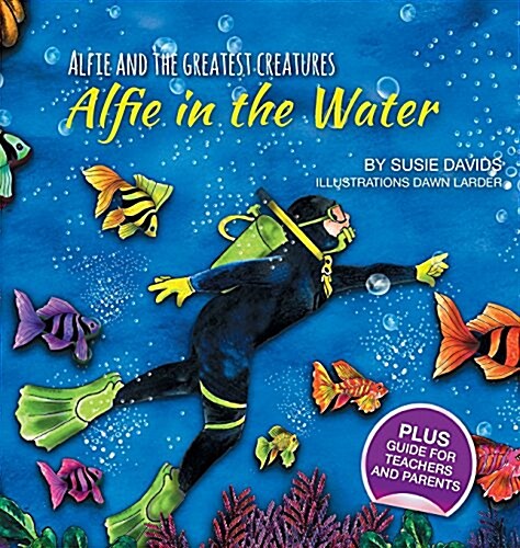 Alfie and the Greatest Creatures : Alfie in the Water (Hardcover)