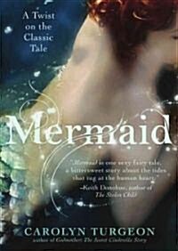 Mermaid: A Twist on the Classic Tale (MP3 CD)