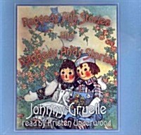 Raggedy Ann Stories and Raggedy Andy Stories Lib/E (Audio CD)