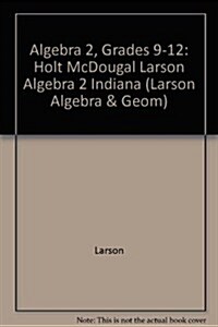 Holt McDougal Larson Algebra 2: Student Edition Algebra 2 2011 (Hardcover)
