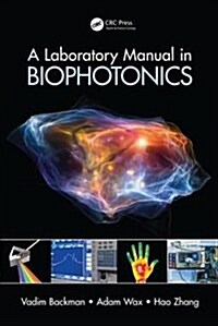 A Laboratory Manual in Biophotonics (Hardcover)