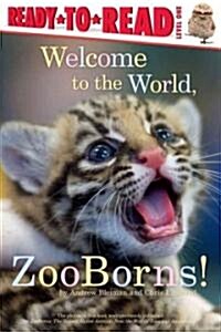 Welcome to the World, Zooborns!: Ready-To-Read Level 1 (Hardcover)