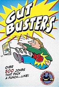 Gut Busters!: Over 600 Jokes That Pack a Punch....Line! (Paperback)