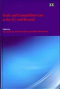 Trade and Competition Law in the EU and Beyond (Hardcover)