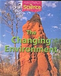 Houghton Mifflin Science: Student Edition Grade 6 Module B: The Changing Environment 2009 (Hardcover)
